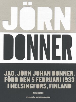 cover image of Jag, Jörn Johan Donner, född den 5 februari 1933 i Helsingfors, Finland